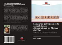 Produktbild: Les partis politiques et la consolidation d&eacute;mocratique en Afrique de l'Est