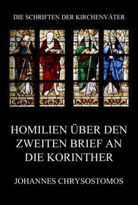 Produktbild: Homilien &uuml;ber den zweiten Brief an die Korinther