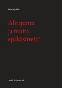 Produktbild: Alitajunta ja muita ep&auml;k&auml;sitteit&auml;