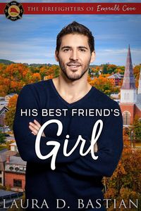 Produktbild: His Best Friend's Girl (Firefighters of Emerald Cove)