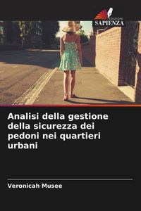 Produktbild: Analisi della gestione della sicurezza dei pedoni nei quartieri urbani