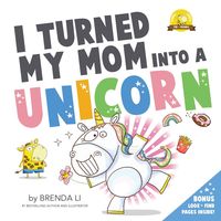 Produktbild: I Turned My Mom Into A Unicorn