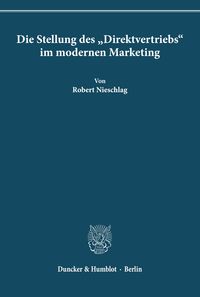 Produktbild: Die Stellung des "Direktvertriebs" im modernen Marketing.