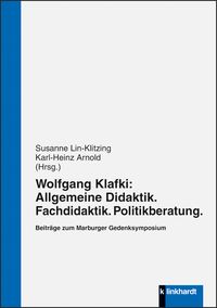 Produktbild: Wolfgang Klafki: Allgemeine Didaktik. Fachdidaktik. Politikberatung.