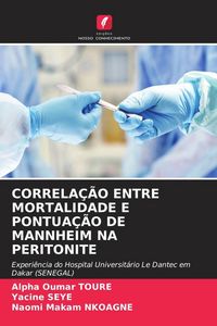 Produktbild: Correla&ccedil;&atilde;o Entre Mortalidade E Pontua&ccedil;&atilde;o De Mannheim Na Peritonite
