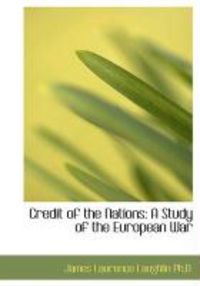Produktbild: Credit of the Nations: A Study of the European War