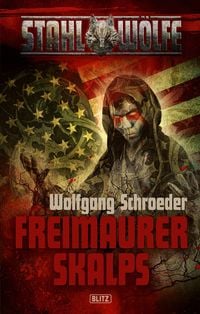 Produktbild: Stahlw&ouml;lfe 02: Freimaurerskalps
