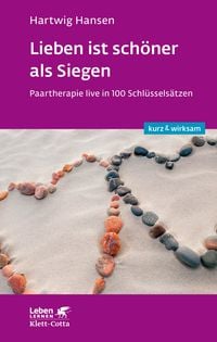 Produktbild: Lieben ist sch&ouml;ner als Siegen (Leben lernen: kurz & wirksam)