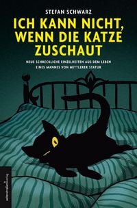 Produktbild: Ich kann nicht, wenn die Katze zuschaut