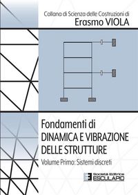 Produktbild: Fondamenti di Dinamica e Vibrazione delle Strutture. Vol.1 Sistemi Discreti