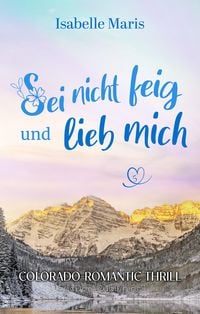 Produktbild: Sei nicht feig und lieb mich