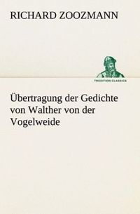 Produktbild: &Uuml;bertragung der Gedichte von Walther von der Vogelweide