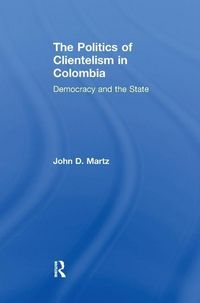 Produktbild: Martz, J: The Politics of Clientelism