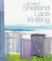 Produktbild: Lovick, E: Magic of Shetland Lace Knitting
