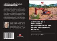 Produktbild: &Eacute;valuation de la performance environnementale des petites exploitations mini&egrave;res