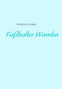 Produktbild: Fu&szlig;baller Wamba