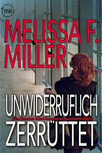 Produktbild: Unwiderruflich zerr&uuml;ttet (Ein Sasha McCandless Justizthriller, #3)