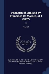 Produktbild: Palmerin of England by Francisco De Moraes, of 4 (1807): 03; Volume 3