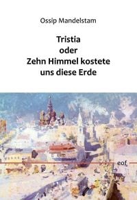 Produktbild: Tristia oder Zehn Himmel kostete uns diese Erde