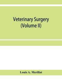 Produktbild: Veterinary surgery (Volume II); The Principles of Veterinary Surgery