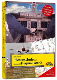 Bild vom Artikel Die große Pilotenschule zum Microsoft Flugsimulator X - verbesserte Neuauflage des Klassikers - inkl.originaler Luftfahrtkarten! vom Autor Bernd Fiehöfer