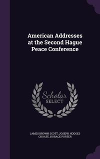Produktbild: American Addresses at the Second Hague Peace Conference