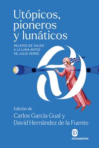 Produktbild: Ut&oacute;picos, pioneros y lun&aacute;ticos