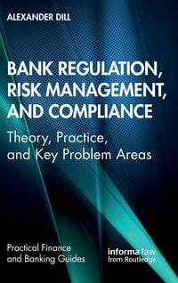 Produktbild: Bank Regulation, Risk Management, and Compliance