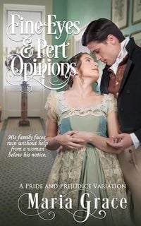 Produktbild: Fine Eyes and Pert Opinions: A Pride and Prejudice Variation