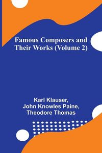 Produktbild: Famous Composers and Their Works (Volume 2)