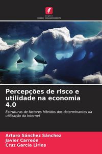 Produktbild: Percep&ccedil;&otilde;es de risco e utilidade na economia 4.0