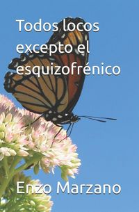 Produktbild: Todos locos excepto el esquizofr&eacute;nico