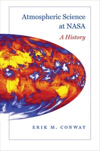 Bild vom Artikel Atmospheric Science at NASA: A History vom Autor Erik M. Conway