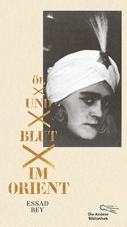 Produktbild: &Ouml;l und Blut im Orient