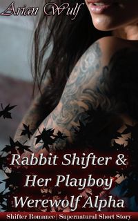 Produktbild: Rabbit Shifter & Her Playboy Werewolf Alpha (Animal Shifters & Werewolf Alphas)