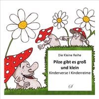 Produktbild: Die Kleine Reihe Bd. 18: Pilze gibt es gro&szlig; und klein