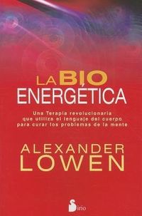 Bild vom Artikel La Bioenergetica = Bioenergetics vom Autor Alexander Lowen