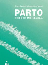 Produktbild: Parto. Diario di 9 mesi in acqua e in aria