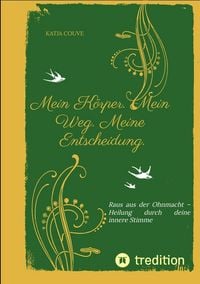 Produktbild: Mein K&ouml;rper. Mein Weg. Meine Entscheidung.