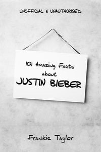 Produktbild: 101 Amazing Facts about Justin Bieber
