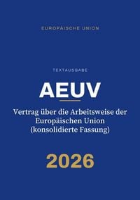 Produktbild: AEUV &ndash; Vertrag &uuml;ber die Arbeitsweise der Europ&auml;ischen Union