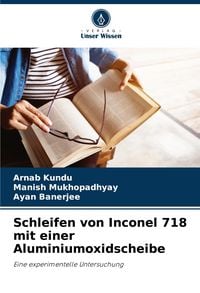 Produktbild: Schleifen von Inconel 718 mit einer Aluminiumoxidscheibe