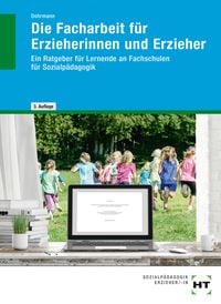 Produktbild: eBook inside: Buch und eBook Die Facharbeit f&uuml;r Erzieherinnen und Erzieher