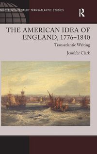 Produktbild: The American Idea of England, 1776-1840