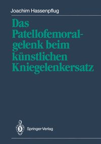 Produktbild: Das Patellofemoralgelenk beim k&uuml;nstlichen Kniegelenkersatz
