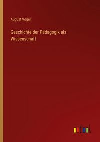 Produktbild: Geschichte der P&auml;dagogik als Wissenschaft