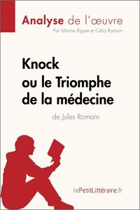 Bild vom Artikel Knock ou le Triomphe de la médecine de Jules Romain (Analyse de l'oeuvre) vom Autor LePetitLitteraire