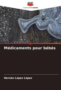 Produktbild: M&eacute;dicaments pour b&eacute;b&eacute;s