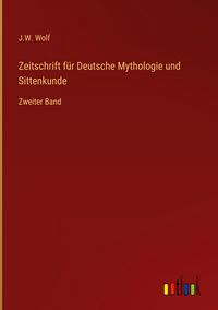 Produktbild: Zeitschrift f&uuml;r Deutsche Mythologie und Sittenkunde