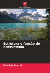 Produktbild: Estrutura e fun&ccedil;&atilde;o do ecossistema